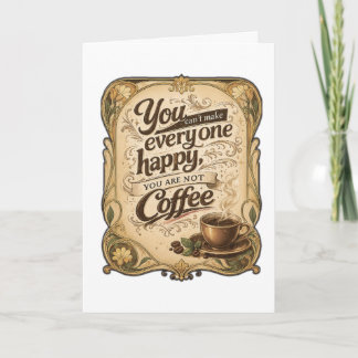 Carte On ne peut pas rendre tout le monde heureux, on n'