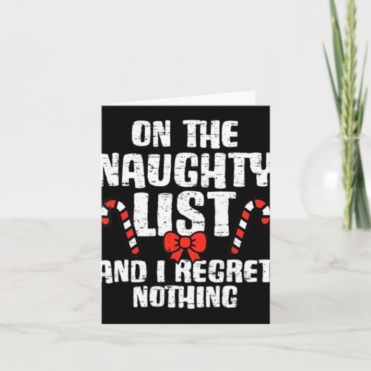 Carte On The Naughty List And I Regret Nothing Xmas 1 (Devant)