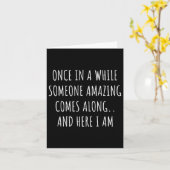 Carte Once In A While Someone Amazing Comes Along Funny (Fleur jaune)