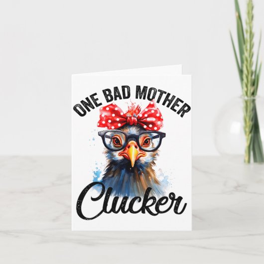 Carte One Bad Mother Clucker Funny Chicken  (Devant)
