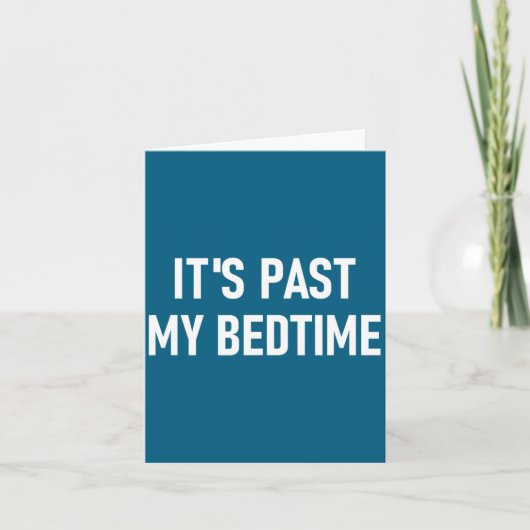 Carte One-liners, Quotes, Humor Designs, Gag _ It's Past (Devant)