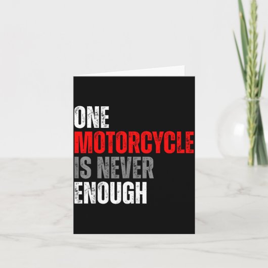 Carte One Motorcycle Is Never Enough Funny Biker Quote F (Devant)