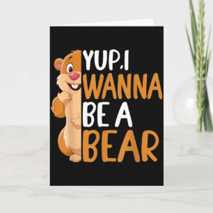 Carte Ouais je veux être un ours Groundhog Day Graphisme