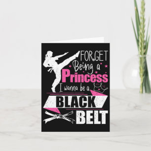 Carte Oublie D'Être Une Princesse Je Veux Être Une Ceint