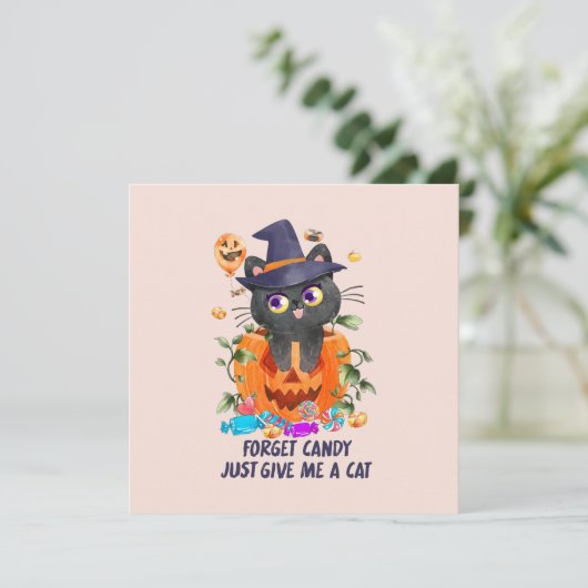 Carte Oubliez Candy Donnez-Moi Juste Un Chat - Chat De S (Debout devant)