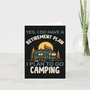 Carte Oui J'Ai Un Régime De Retraite Camping Camping Ret