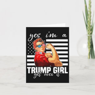 Carte Oui, je suis une fille Trump, passez à autre chose