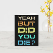 Carte Oui Mais Avez-Vous Mort Sarcastique Drôle Entraîne (Fleur jaune)