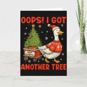 Carte Oups j'ai obtenu une autre Merry Goosemas Silly Go