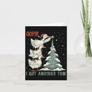 Carte Oups j'ai un autre arbre Joyeux Goosemas Joyeux Ca