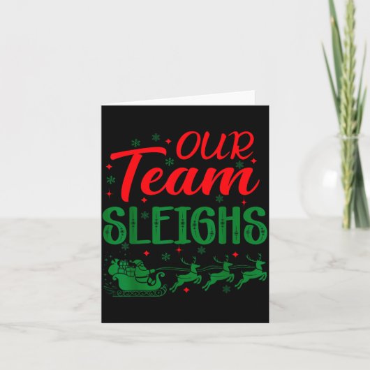 Carte Our Team Sleighs Funny Christmas Work Team Holiday (Devant)