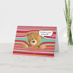 Carte Ours en peluche d'anniversaire vieillissant humour