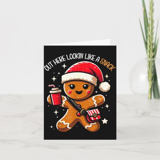 Carte Out Here Looking Like A Snack Funny Boujee Xmas Gi (Devant)