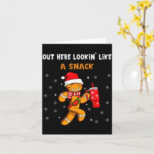 Carte Out Here Looking Like A Snack Funny Gingerbread Ch (Fleur jaune)