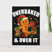 Carte Overbaked And Over It Gingerbread Christmas Baking (Devant)