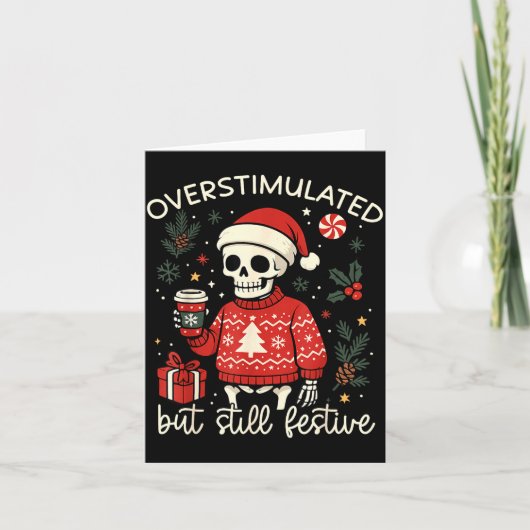 Carte Overstimulated But Still Festive Funny Christmas S (Devant)