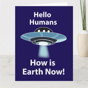Carte OVNI Bonjour les Humains Comment va la Terre maint