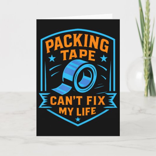 Carte Packing Tape Can't Fix My Life Meme (Devant)
