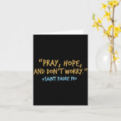 Carte Padre O Catholic Shirt With Pray Hope And Don't Wo (Fleur jaune)