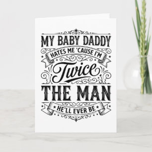 Carte Papa Bébé Drôle Mon Papa Bébé Me Déteste Parce Que