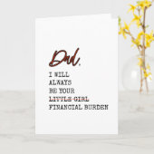 Carte Papa Drôle Sera Toujours Votre Fardeau Financier (Fleur jaune)