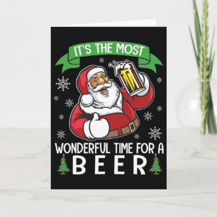 Carte Papa Noël boit de la bière C'est le moment le plus