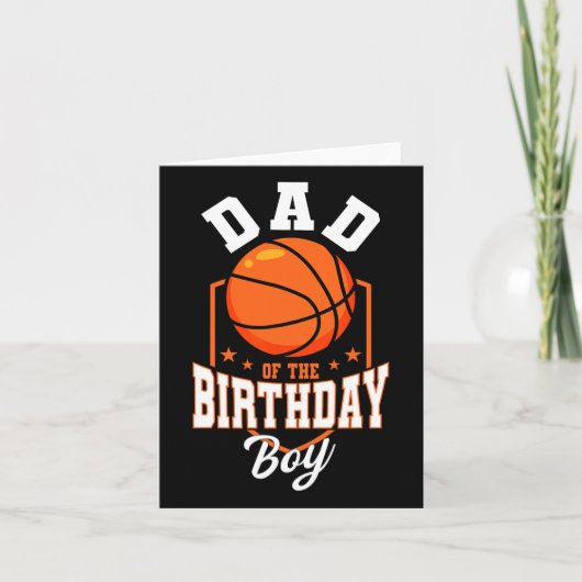 Carte Papa Of The Birthday Boy Bysketbyll Theme Annivers (Devant)