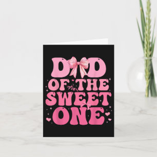 Carte Papa Of The Sweet One Coquette Bow 1er anniversair