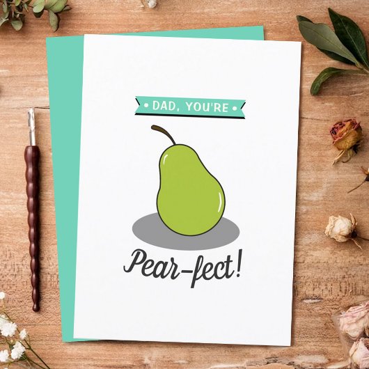 Carte Papa, tu es Pear-fect ! Fête des pères Whimsy Pear