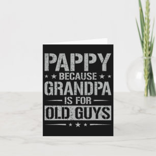 Carte Papy parce que Grand-père est pour les vieux gars