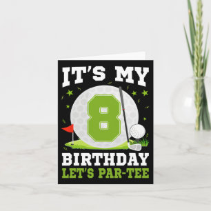 Carte Par-tee C'est mon 8e anniversaire Golf Lover 8 Ye