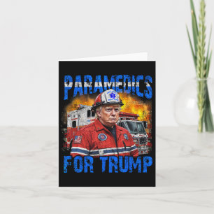 Carte Paramedic Pour Trump Funny Trump Firefighter