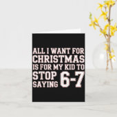 Carte Parent 6-7 Six Seven All I Want Is My Kid To Stop  (Fleur jaune)