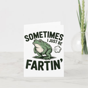 Carte Parfois Je Fais Juste Fartir' Humour Grenouille Fa
