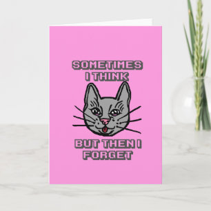 Carte Parfois je pense mais ensuite j'oublie Cat Meme Bl
