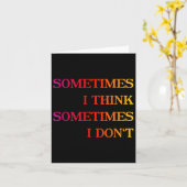 Carte Parfois, Je Pense Parfois Que Je Ne Pense Pas - Dr (Fleur jaune)