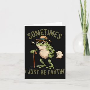 Carte Parfois je suis juste en train de péter Grenouille