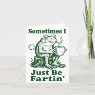 Carte Parfois je suis juste un crapaud qui péte