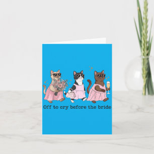 Carte Partir pleurer avant la mariée Chat de mariage drô