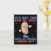 Carte Pas 4 juillet Jusqu'À Ce Que Mon Weiner Sorte Drôl (Fleur jaune)