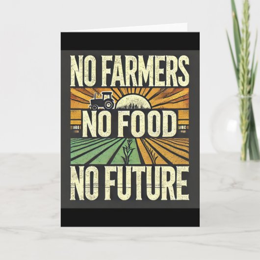 Carte Pas d'agriculteurs Pas de nourriture Pas d'avenir (Devant)