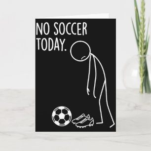 Carte Pas de football aujourd'hui Baller Drôle Triste St