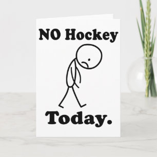 Carte Pas de hockey aujourd'hui, drôle pour les amateurs