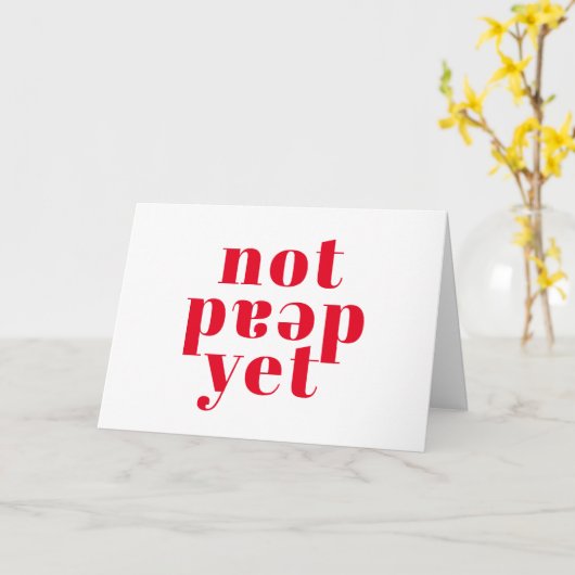 Carte Pas Encore Mort ! Funny Happy Cancerversaire (Fleur jaune)