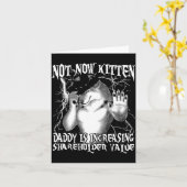 Carte Pas maintenant petit chat papa augmente la valeur (Fleur jaune)