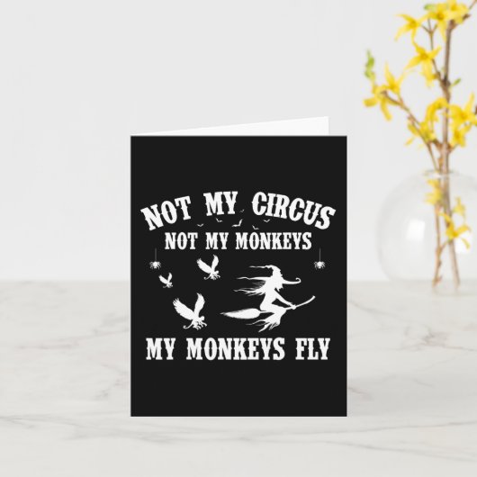 Carte Pas mon cirque pas mes singes mes singes volent Ha (Fleur jaune)