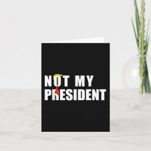 Carte Pas Mon Président _ Pas Ma Voix Pas Ma Valeur Non