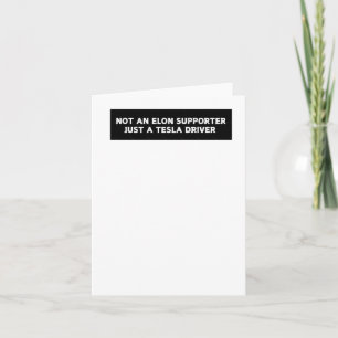 Carte Pas Un Soutien Elon Juste Un Pilote Tesla - Anti E