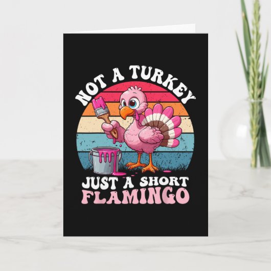 Carte Pas une dinde juste un flamant rose court Funny Th (Devant)