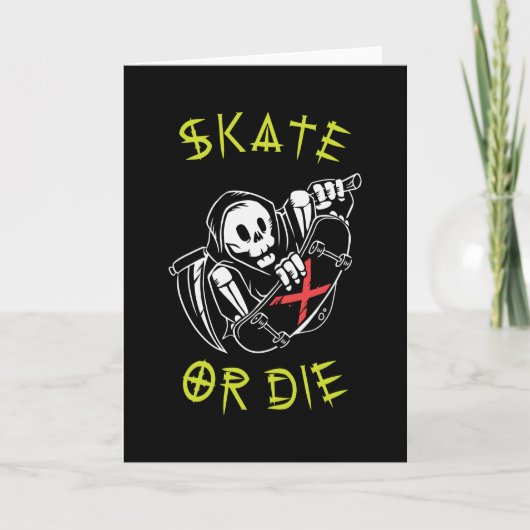 Carte Patiner ou mourir Faucheuse Squelette Skateboardeu (Devant)